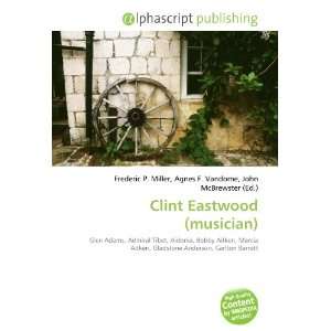  Clint Eastwood (musician) (9786133816985) Books