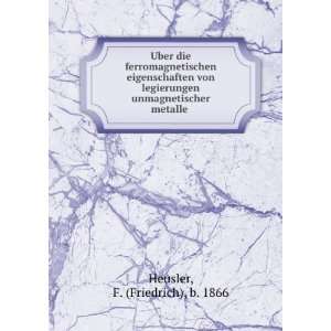   unmagnetischer metalle F. (Friedrich), b. 1866 Heusler Books