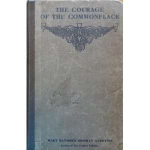  The Courage of the Commonplace by Andrews, Mary Raymond 