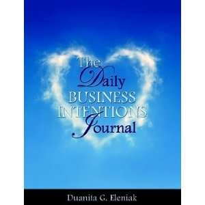   Business Intentions Journal (9780557369584) Duanita G. Eleniak Books