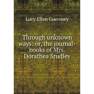   books of Mrs. Dorathea Studley Lucy Ellen Guernsey  Books