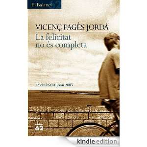 La felicitat no és completa (El balancí) (Catalan Edition) Vicenç 