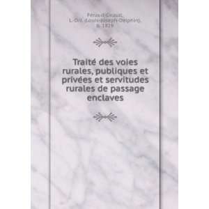  TraiteÌ des voies rurales, publiques et priveÌes et 