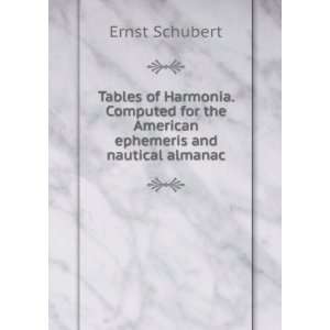   for the American ephemeris and nautical almanac Ernst Schubert Books