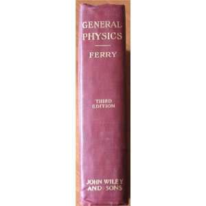  General Physics Ervin S. Ferry Books