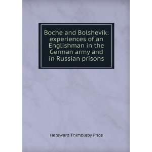 Boche and Bolshevik experiences of an Englishman in the German army 
