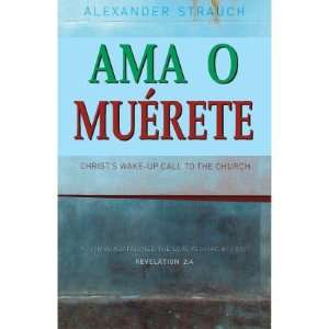  Ama o muèrete Alexander Strauch Books