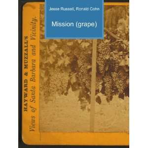  Mission (grape) Ronald Cohn Jesse Russell Books
