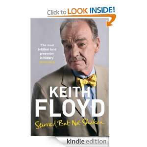 Stirred But Not Shaken Keith Floyd  Kindle Store
