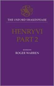 Henry VI, Part Two (Oxford Shakespeare Series), (0198130007), William 