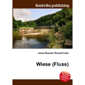  Wiese (Fluss) Ronald Cohn Jesse Russell Books