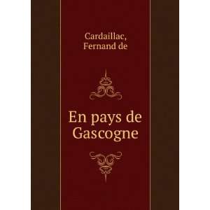  En pays de Gascogne Fernand de Cardaillac Books