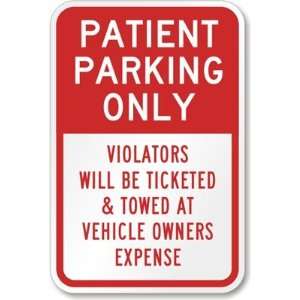  Patient Parking Only, Violators Towed Aluminum Sign, 18 x 
