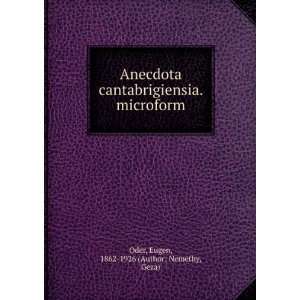  Anecdota cantabrigiensia. microform Eugen, 1862 1926 