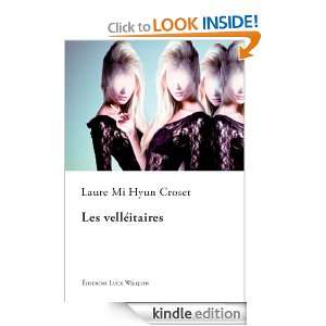Les velléitaires (French Edition) Laure Mi Hyun Croset  