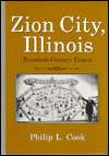   Zion City, Illinois Twentieth Century Utopia by 