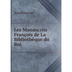   FranÃ§ois de La BibliothÃ¨que du Roi Anonymous  Books