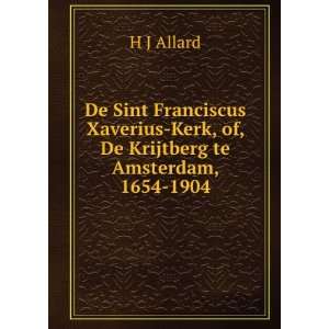    Kerk, of, De Krijtberg te Amsterdam, 1654 1904 H J Allard Books