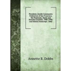   , 1988 1990 oral history transcript / 2002 Annette R. Dobbs Books