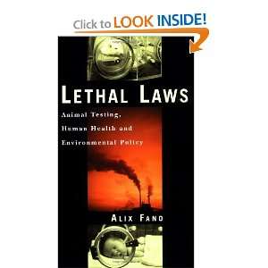  Lethal Laws Animal Testing, Human Health and 