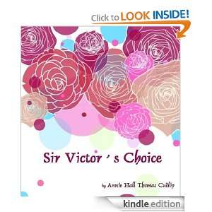Sir Victors Choice A Novel Annie Hall Thomas Cudlip   