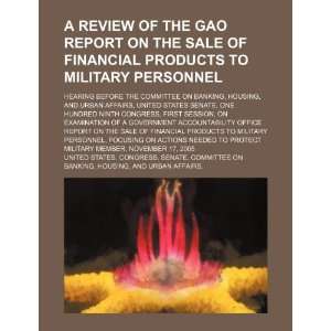 review of the GAO report on the sale of financial products to military 