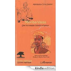 Moriba Yassa  Une incroyable histoire damour (Ecrire lAfrique 