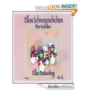 Elkes Schneegeschichten (German Edition) Elke Bräunling  