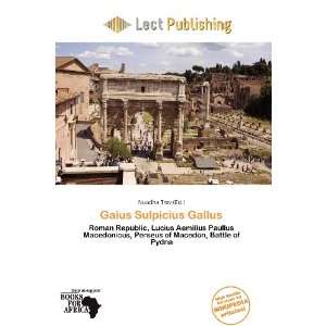  Gaius Sulpicius Gallus (9786138449140) Nuadha Trev Books