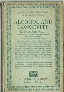 Alcohol and Longevity by Raymond Pearl  