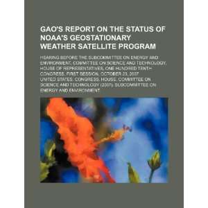  GAOs report on the status of NOAAs geostationary weather 
