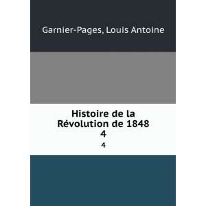   de la RÃ©volution de 1848. 4 Louis Antoine Garnier Pages Books