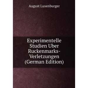   Ruckenmarks Verletzungen (German Edition) August Luxenburger Books
