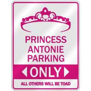   PRINCESS ANTONIE PARKING ONLY  PARKING SIGN