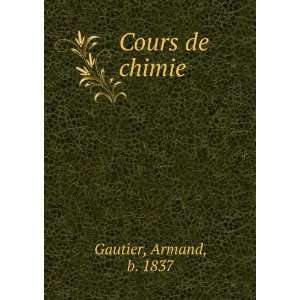 Cours de chimie Armand, b. 1837 Gautier  Books