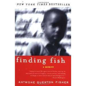Finding Fish A Memoir By Antwone Q. Fisher, Mim E. Rivas  Author 