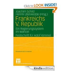 Frankreichs V. Republik Ein Regierungssystem im Wandel. Festschrift 