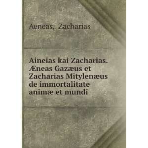  Aineias kai Zacharias. Ã?neas GazÃ¦us et Zacharias 