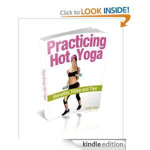 Practicing Hot Yoga Benefits, Risks and Tips Yvette Tyler  