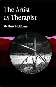 The Artist as Therapist, (1853029076), Arthur Robbins, Textbooks 