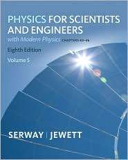 Physics for Scientists and Engineers, Volume 5, Chapters 40 46 
