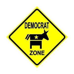  DEMOCRAT ZONE donkey liberal novelty new sign