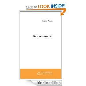 Baisers encrés (French Edition) Lionel ALEXIS  Kindle 