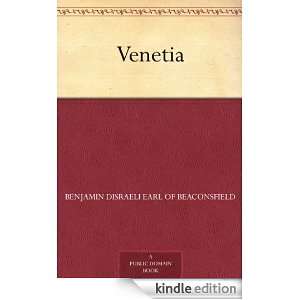 Venetia Benjamin Disraeli Earl of Beaconsfield  Kindle 