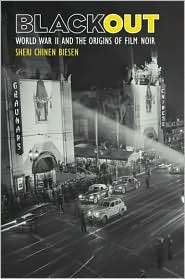 Blackout World War II and the Origins of Film Noir, (0801882184 