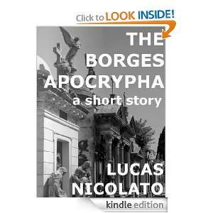 The Borges Apocrypha (a Short Story) Lucas Nicolato  