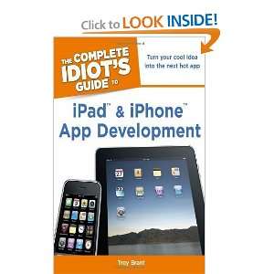   to iPad and iPhone App Development [Paperback] Troy Brant Books