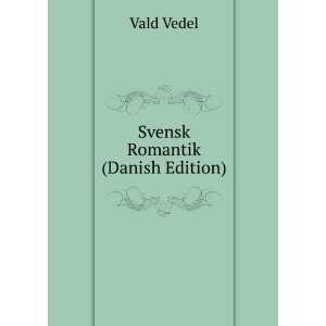  Svensk Romantik (Danish Edition) Vald Vedel Books