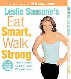 Leslie Sansones Eat Smart, Walk Strong by Leslie Sansone 2006 