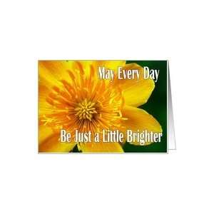  Yellow Flower Little Brighter   Encouragement Card Health 
